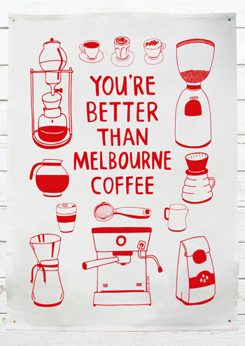 Able and Game better than Melbourne coffee Tea Towel